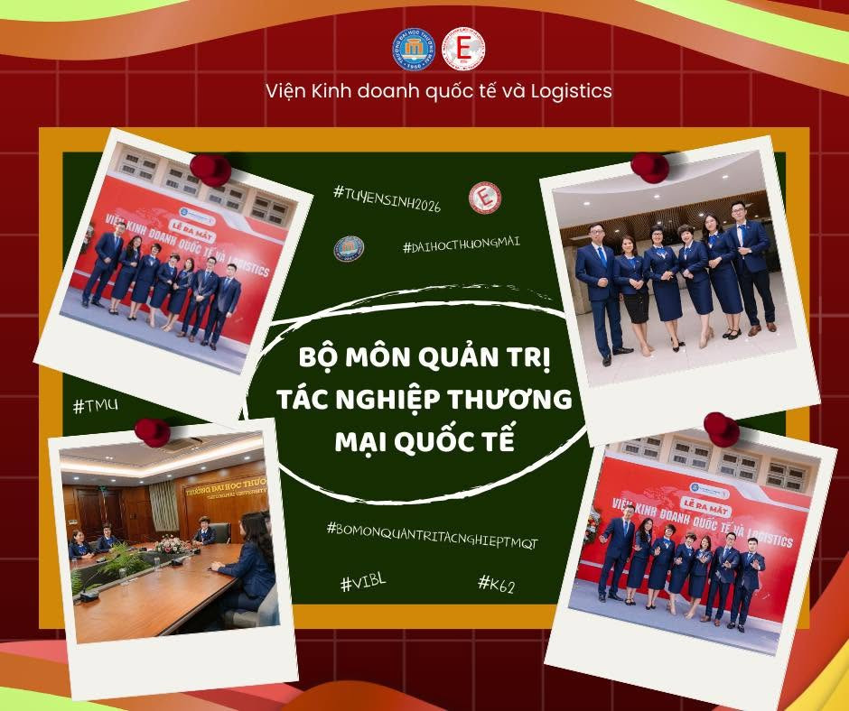 BỘ MÔN QUẢN TRỊ TÁC NGHIỆP THƯƠNG MẠI QUỐC TẾ - Nền Tảng Hội Nhập Toàn Cầu